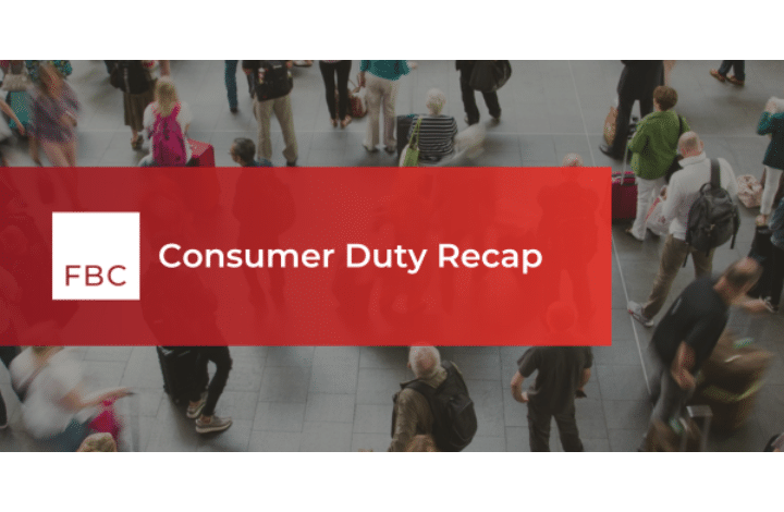 Consumer Duty Recap